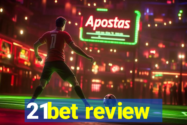 21bet review